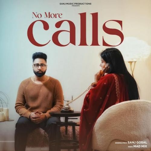 No More Calls Sanj Gosal