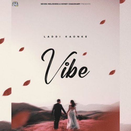 Vibe Laddi Kaonke