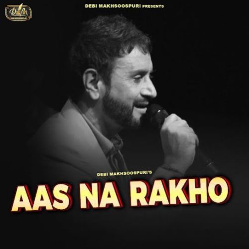 Aas Na Rakho Debi Makhsoospuri