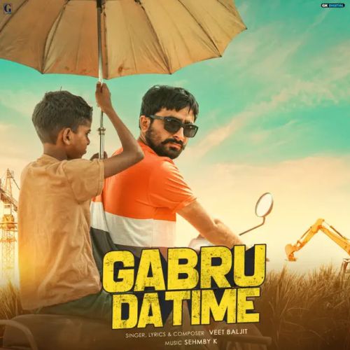 Gabru Da Time Veet Baljit