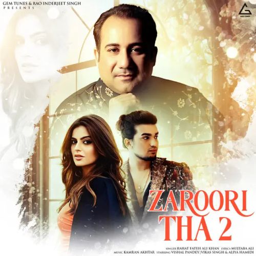 Zaroori Tha 2 Rahat Fateh Ali Khan