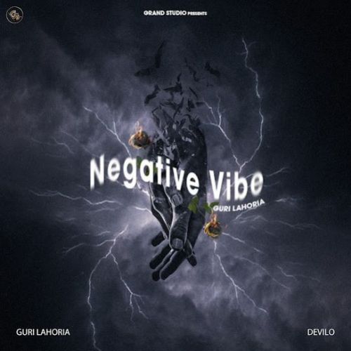 Negative Vibe Guri Lahoria