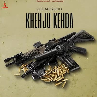 Khehju Kehda Gulab Sidhu