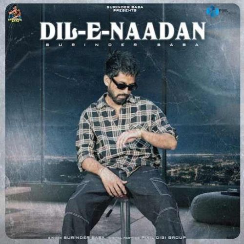 Dil E Nadaan Surinder Baba