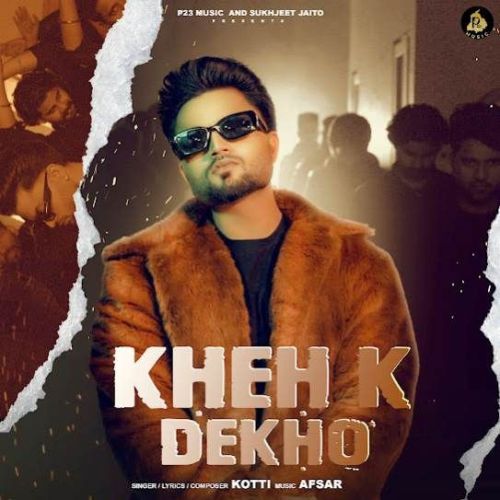 Kheh K Dekho Kotti