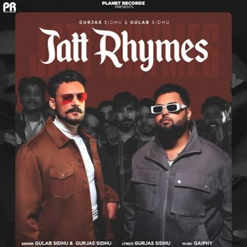 Jatt Rhymes Gulab Sidhu, Gurjas Sidhu