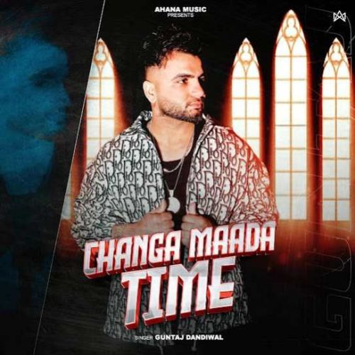 Changa Mada Time Guntaj Dandiwal