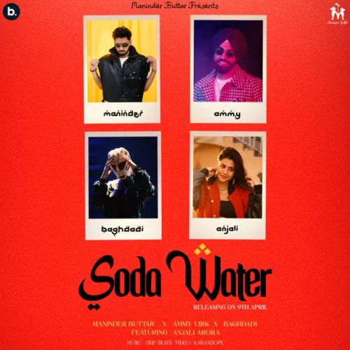 Soda Water Maninder Buttar, Ammy Virk