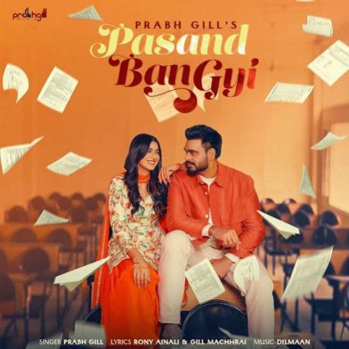 Pasand Ban Gyi Prabh Gill