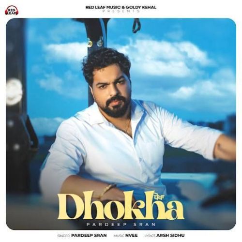 Dhokha Pardeep Sran