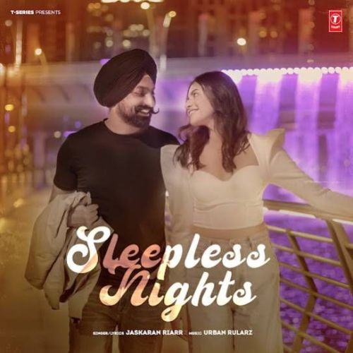 Sleepless Nights Jaskaran Riarr