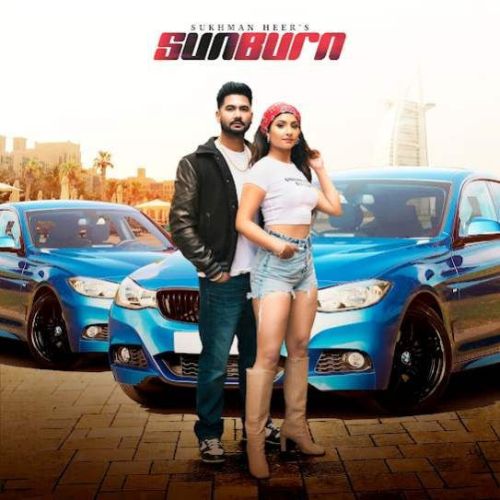 Sunburn Sukhman Heer