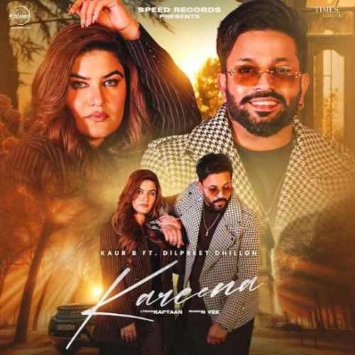 Kareena Kaur B, Dilpreet Dhillon