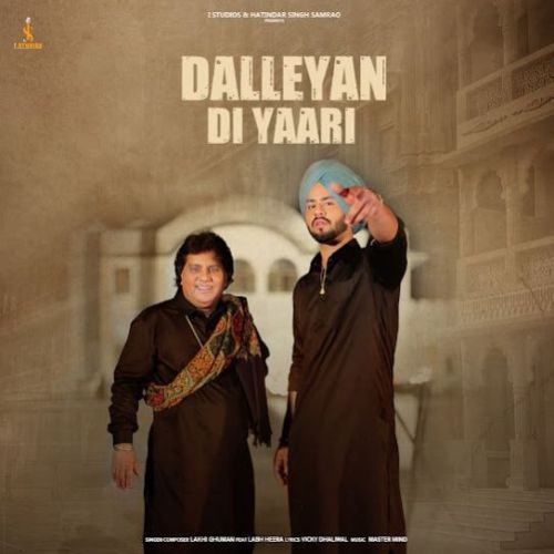 Dalleyan Di Yaari Labh Heera, Lakhi Ghuman