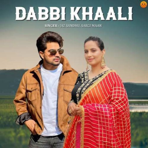 Dabbi Khaali Jaz Sandhu, Sargi Maan