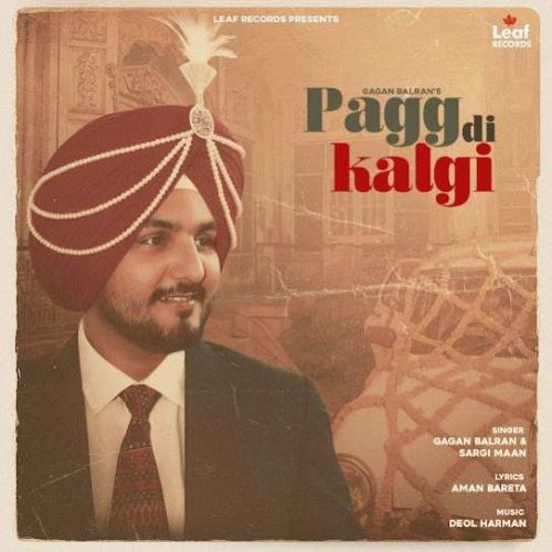 Pagg Di Kalgi Gagan Balran, Sargi Maan