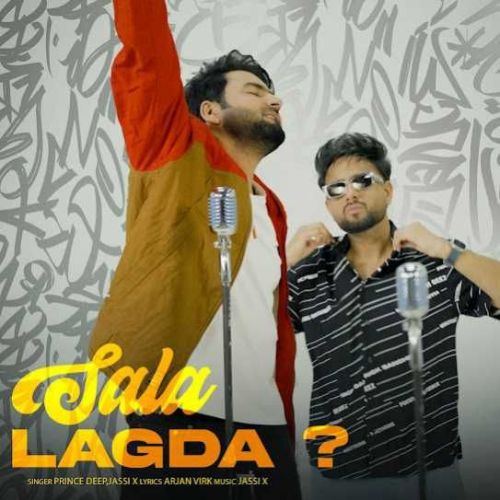 Sala Lagda Prince Deep, Jassi X