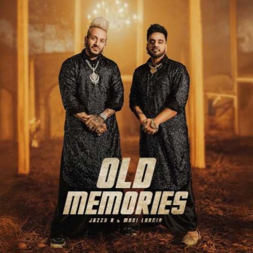 Old Memories Mani Longia, Jazzy B
