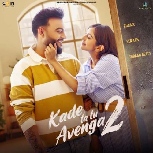Kade Ta Tu Avenga 2 Runbir