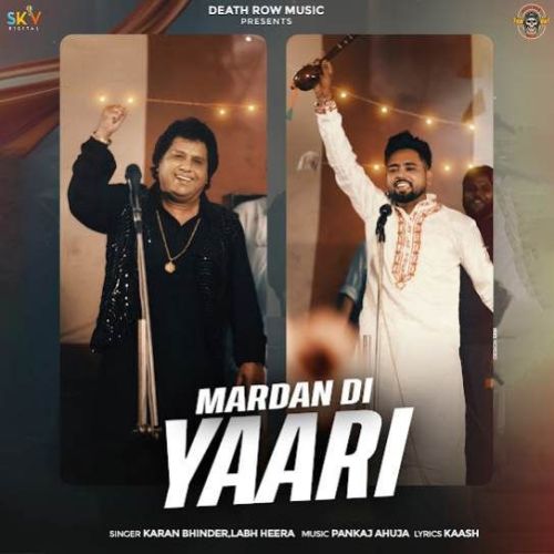 Mardan Di Yaari Karan Bhinder, Labh Heera