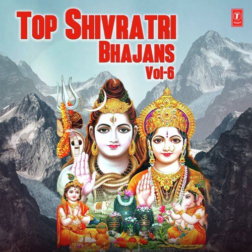  Top Shivratri Bhajans - Vol 6  