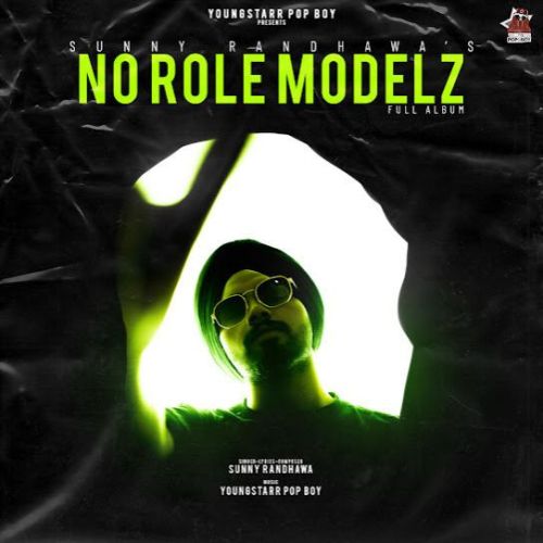 No Role Modelz Sunny Randhawa
