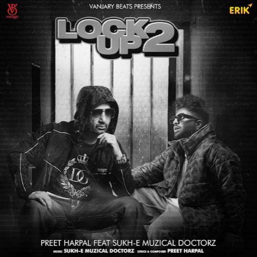 Lock Up 2 Preet Harpal