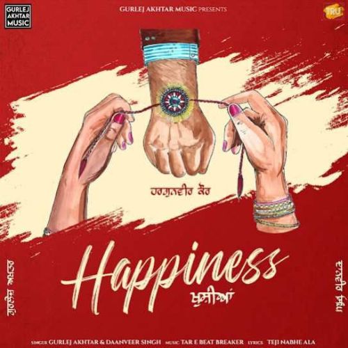 Happiness Gurlez Akhtar, Daanveer Singh