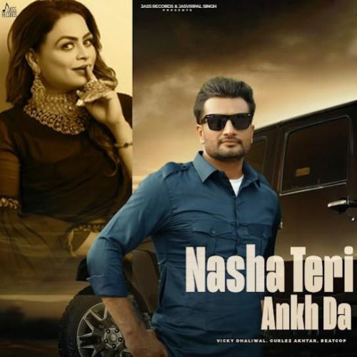 Nasha Teri Akh Da Vicky Dhaliwal