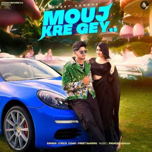 Mouj Kre Gey Preet Sandhu