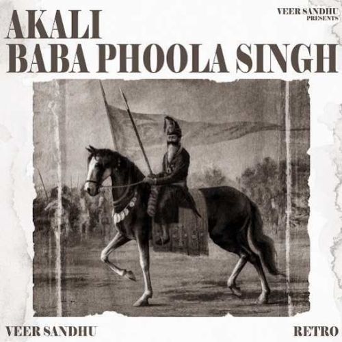 Akali Baba Phoola Singh Veer Sandhu