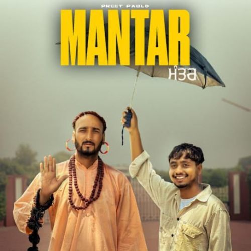 Mantar Preet Pablo