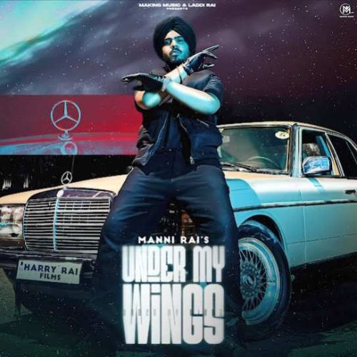 Under My Wings Manni Rai