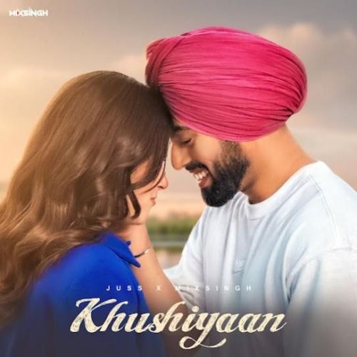 Khushiyaan Juss