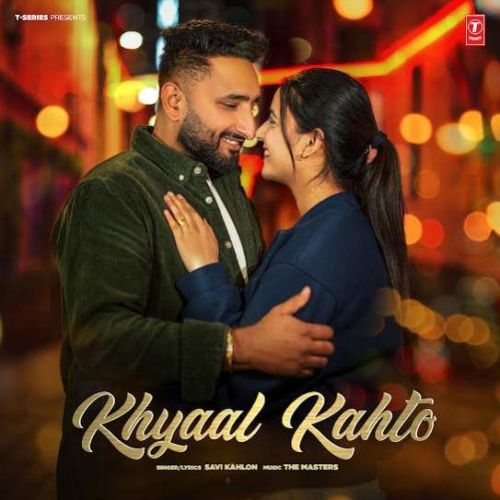 Khyaal Kahto Savi Kahlon