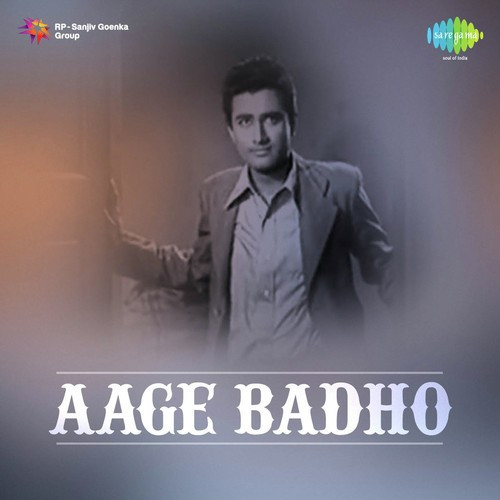 Aage Badho 