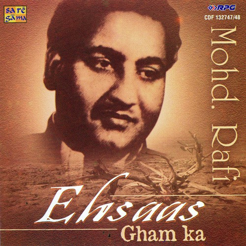 Ehsaas Gham Ka Mohammed Rafi Vol 1 