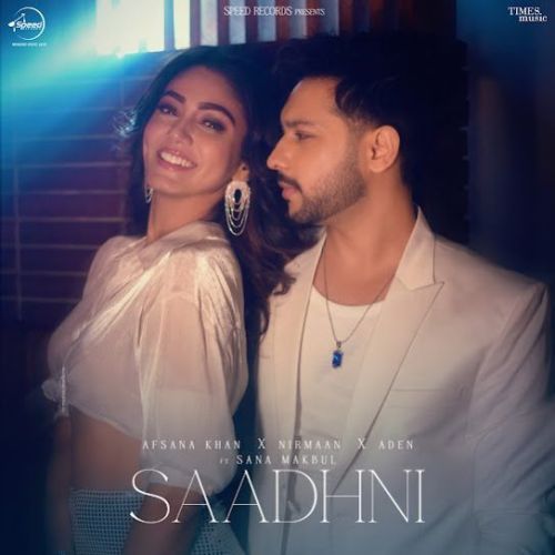 Saadhni Afsana Khan, Nirmaan