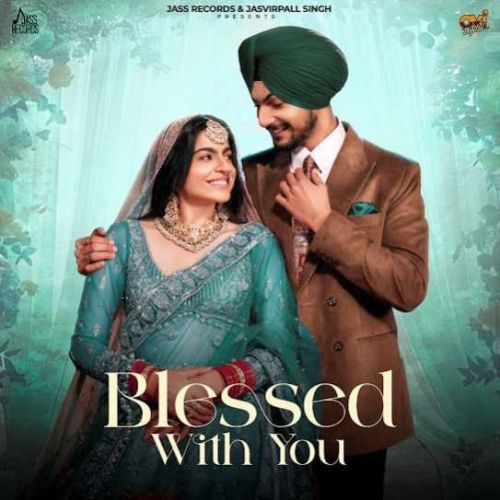 Blessed With You Amar Sehmbi
