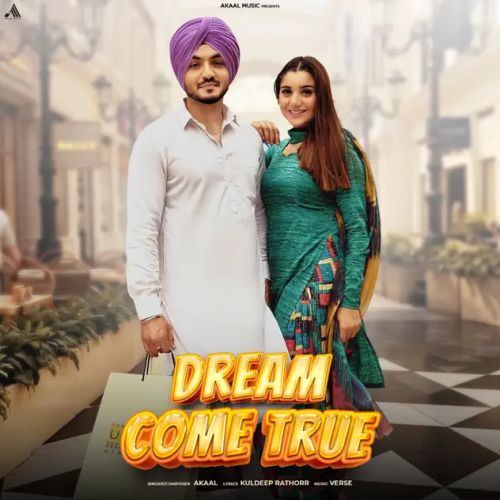 Dream Come True Akaal